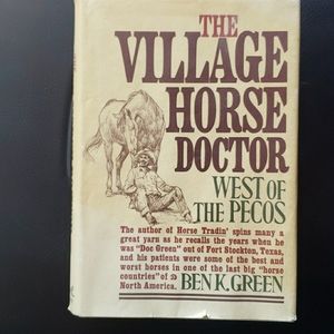 The Village Horse Doctor West of the Pacos Hardcover Book